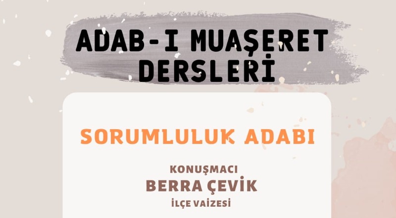  SORUMLULUK ADABI / ADAB-I MUAŞERET DERSLERİ